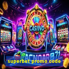 superbet promo code